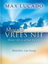 Moenie vrees nie (eBook): Beloftes van hoop